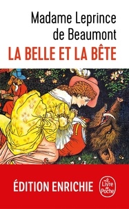 Jeanne-Marie Leprince de Beaumont - La Belle et la bête.