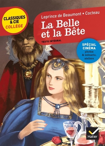 Jeanne-Marie Leprince de Beaumont et Laurence de Vismes-Mokrani - La Belle et la Bête - Texte intégral suivi de La Belle et la Bête de Jean Cocteau (1946), extraits du scénario, photos.