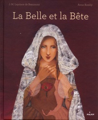 Jeanne-Marie Leprince de Beaumont et Anne Romby - La Belle et la Bête.