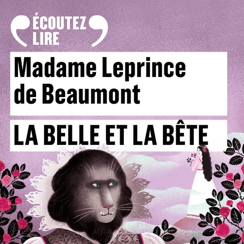 Jeanne-Marie Leprince de Beaumont et Jacques Bonnaffé - La Belle et le Bête.