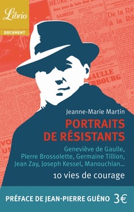 Jeanne-Marie Martin - Portraits de Résistants - 10 vies de courage.