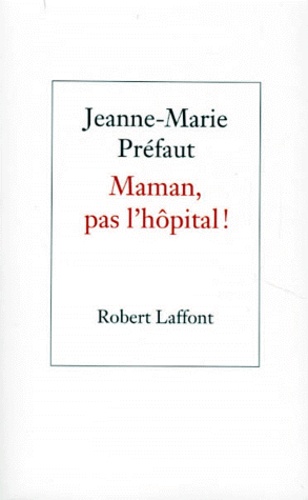 Maman, pas l'hôpital ! - Occasion