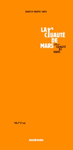 Jeanne-Marie Sens - La Cruaute De Mars.