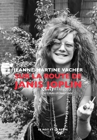 Jeanne-Martine Vacher - Sur la route de Janis Joplin.