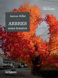 Jeanne Millet - Arbres sous tension.