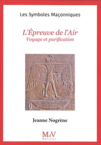 Jeanne Nogrène - L'épreuve de l'air - Voyage et purification.