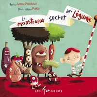 Le monstrueux secret des légumes