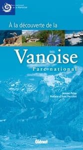 Jeanne Palay - A la découverte de la Vanoise, Parc national.