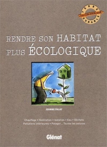 Jeanne Palay - Rendre son habitat plus écologique.