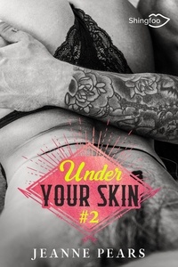 Jeanne Pears - Under Your Skin - Tome 2.