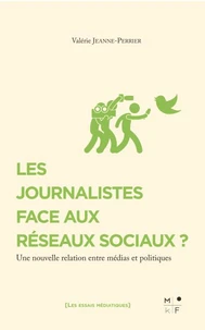 Les journalistes face aux réseaux sociaux ?