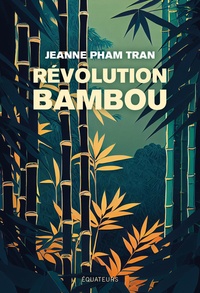 Jeanne Pham Tran - Eloge du bambou.