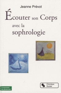 Jeanne Prevot - Ecouter son Corps avec la sophrologie.