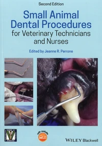 Small Animal Dental Procedures for Veterinary Technicians and Nurses