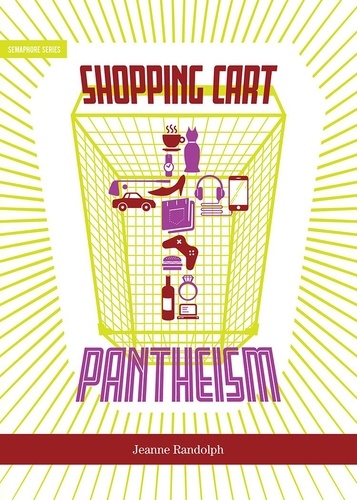 Jeanne Randolph - Shopping Cart Pantheism.