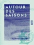 Jeanne Régamey - Autour des saisons.