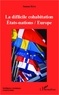 Jeanne Riva - La difficile cohabitation Etats-nations / Europe.