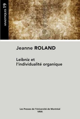 Jeanne Roland - Leibniz et l'individualité organique.