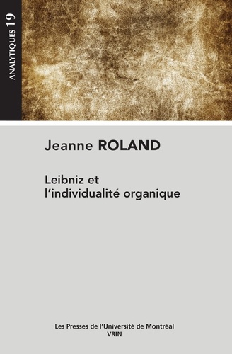 Jeanne Roland - Leibniz et l'individualité organique.