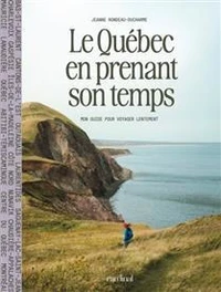 Le Québec en prenant son temps
