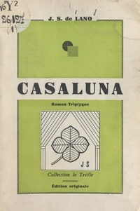Jeanne Salvarelli de Lano - Casaluna - Roman triptyque.