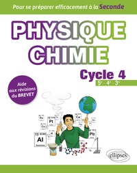 Jeanne Sarrassat Gohier - Physique Chimie 5e 4e 3e Cycle 4 - Aide aux révisions du Brevet - Pour se préparer efficacement à la Seconde.