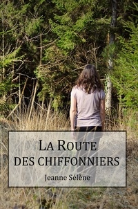 Jeanne Sélène - Le Route des chiffonniers.