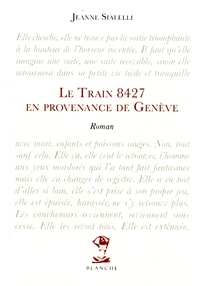 Jeanne Sialelli - Le train 8427 en provenance de Genève.