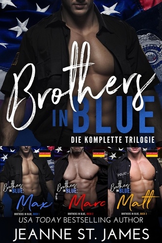  Jeanne St. James - Brothers in Blue: Die komplette Trilogie Bücher 1-3 (Deutsche Ausgabe) - Brothers in Blue (Deutsche Ausgabe).