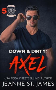 Down &amp; Dirty: Axel