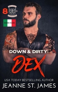 Ebook pour tablette Android téléchargement gratuit Down & Dirty: Dex (Edizione Italiana) - Dirty Angels MC (Edizione Italiana), #8 par Jeanne St. James  en francais 9798227875334