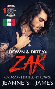  Jeanne St. James - Down &amp; Dirty: Zak (Edizione Italiana) - Dirty Angels MC (Edizione Italiana), #1.