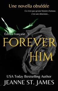 Forever Him: Une novella obsédée