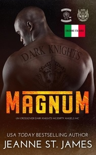  Jeanne St. James - Magnum: Un crossover Dark Knights MC/Dirty Angels MC - Dirty Angels MC (Edizione Italiana).