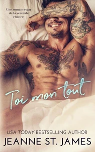 Toi mon tout : Une romance gay de la seconde chance