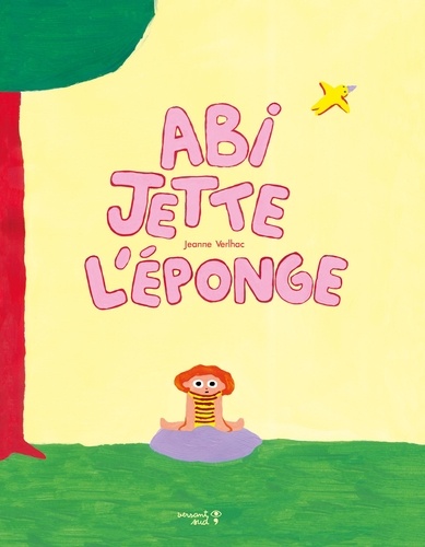 Jeanne Verlhac - Abi jette l'éponge.