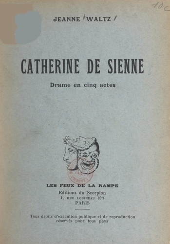 Catherine de Sienne. Drame en cinq actes