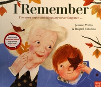 Jeanne Willis et Raquel Catalina - I Remember - The most important things are never forgotten....
