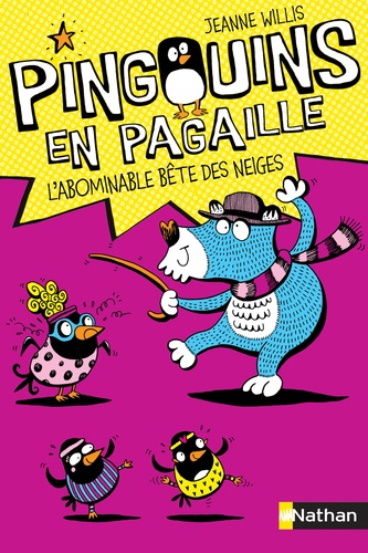 Jeanne Willis - Pingouins en pagaille Tome 3 : L'abominable bête des neiges.