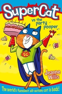 Jeanne Willis - Supercat vs The Party Pooper.