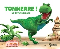 Jeanne Willis - Tonnerre ! Le Tyrannosaure.