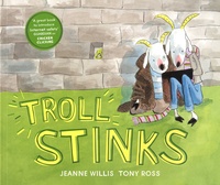 Jeanne Willis et Tony Ross - Troll Stinks.