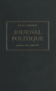 Journal politique, septembre 1939 - juillet 1942