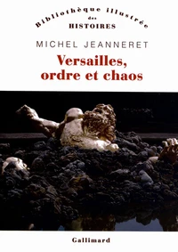 Versailles, ordre et chaos