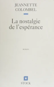 La nostalgie de l'espérance