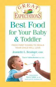 Great Expectations: Best Food for Your Baby &amp; Toddler