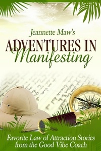  Jeannette Maw - Adventures In Manifesting.