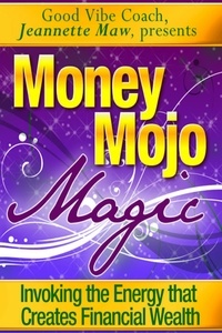  Jeannette Maw - Money Mojo Magic.