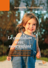 Jeannette Toulemonde - La quotidien avec mon enfant - Un environnement adapté aux jeunes enfants.