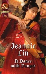 Jeannie Lin - A Dance With Danger.
